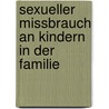 Sexueller Missbrauch An Kindern In Der Familie by Carmen Araxian
