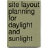 Site Layout Planning For Daylight And Sunlight