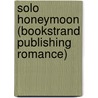 Solo Honeymoon (Bookstrand Publishing Romance) door Jillian Chantal