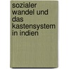 Sozialer Wandel Und Das Kastensystem In Indien door Dimitrij Gede