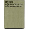 Spezielle Anforderungen Des Anfangsunterrichts by Silke Lauterbach