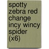 Spotty Zebra Red Change Incy Wincy Spider (X6) door Claire Llewellyn