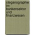 Steganographie Im Bankensektor Und Finanzwesen
