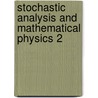 Stochastic Analysis and Mathematical Physics 2 door Rolando Rebolledo