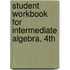 Student Workbook For Intermediate Algebra, 4th