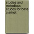 Studies and Melodious Etudes for Bass Clarinet