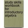 Study Skills Workbook For Introductory Algebra door Margaret L. Lial