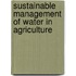 Sustainable Management Of Water In Agriculture