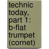 Technic Today, Part 1: B-Flat Trumpet (Cornet) door James Ployhar