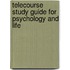 Telecourse Study Guide For Psychology And Life
