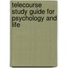 Telecourse Study Guide For Psychology And Life door Richard J. Gerrig