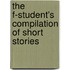 The  F-Student's  Compilation Of Short Stories