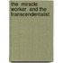 The  Miracle Worker  And The Transcendentalist