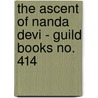 The Ascent Of Nanda Devi - Guild Books No. 414 by H.W. Tilman