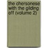 The Chersonese With The Gilding Off (Volume 2)