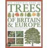The Complete Book Of Trees Of Britain & Europe by Tony Russell