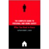 The Complete Guide To Personal And Home Safety by Robert L. Snow