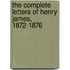 The Complete Letters Of Henry James, 1872-1876