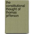 The Constitutional Thought Of Thomas Jefferson