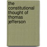 The Constitutional Thought Of Thomas Jefferson door David N. Mayer