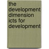 The Development Dimension Icts For Development by Publishing Oecd Publishing