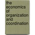 The Economics Of Organization And Coordination