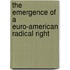The Emergence Of A Euro-American Radical Right