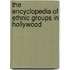 The Encyclopedia Of Ethnic Groups In Hollywood