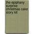 The Epiphany Surprise Christmas Cake Story Kit