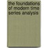 The Foundations Of Modern Time Series Analysis