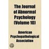 The Journal Of Abnormal Psychology (Volume 10)