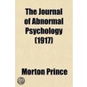 The Journal Of Abnormal Psychology (Volume 11) door Morton Prince