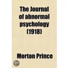 The Journal Of Abnormal Psychology (Volume 12) door Morton Prince