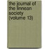 The Journal Of The Linnean Society (Volume 13)