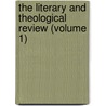 The Literary And Theological Review (Volume 1) door Leonard Woods