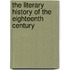 The Literary History Of The Eighteenth Century