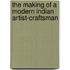 The Making Of A Modern Indian Artist-Craftsman