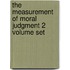 The Measurement Of Moral Judgment 2 Volume Set