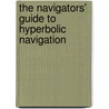 The Navigators' Guide To Hyperbolic Navigation door H. Neville Davies