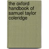 The Oxford Handbook Of Samuel Taylor Coleridge by Frederick Burwick