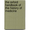 The Oxford Handbook Of The History Of Medicine door Michael Jackson