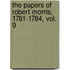 The Papers of Robert Morris, 1781-1784, Vol. 9