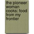 The Pioneer Woman Cooks: Food From My Frontier