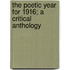 The Poetic Year For 1916; A Critical Anthology