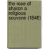 The Rose Of Sharon A Religious Souvenir (1848)