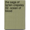 The Saga of Larten Crepsley 02. Ocean of Blood door Darren Shan