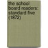 The School Board Readers: Standard Five (1872)