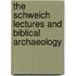 The Schweich Lectures And Biblical Archaeology