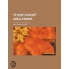 The Sphinx Of Eaglehawk; A Tale Of Old Bendigo by Rolf Boldrewood