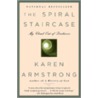 The Spiral Staircase: My Climb Out Of Darkness door Karen Armstrong